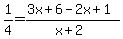 1%2F4=%283x%2B6-2x%2B1%29%2F%28x%2B2%29