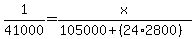 1/41000 = x/(105000 + (24*2800))