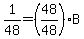 1%2F48+=+%2848%2F48%29%2AB