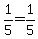 1%2F5=1%2F5