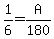 1/6=A/180