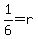 1%2F6=r