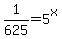 1%2F625+=+5%5Ex