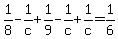 1%2F8+-+1%2Fc+%2B+1%2F9+-+1%2Fc+%2B+1%2Fc+=+1%2F6