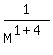 1/M^(1+4))
