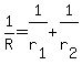 1%2FR+=+1%2Fr%5B1%5D+%2B+1%2Fr%5B2%5D