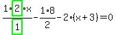 1%2Fhighlight_green%28+1+%29%2Ahighlight_green%28+2+%29%2Ax-1%2F2%2A8-2%2A%28x%2B3%29=0