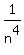 1%2Fn%5E4