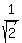 1/sqrt(2)
