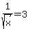 1%2Fsqrt%28x%29=+3