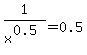 1%2Fx%5E%280.5%29=0.5