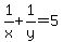 1%2Fx+%2B+1%2Fy+=+5