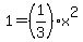 1=(1/3)x^2