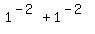 1%5E%28-2%29%2B1%5E%28-2%29