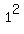 1^2