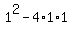 1%5E2+-+4+%2A+1+%2A+1