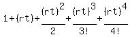 1+%2B+%28rt%29+%2B+%28rt%29%5E2%2F2+%2B+%28rt%29%5E3%2F3%21+%2B+%28rt%29%5E4%2F4%21+...