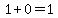 1+%2B+0+=+1