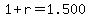 1+%2B+r+=+1.500