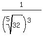 1+%2F+%28%28root%285%2C32%29%29%5E3%29
