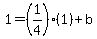 1+=+%281%2F4%29%281%29+%2B+b