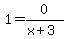 1+=+0+%2F+%28x+%2B+3%29