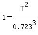 1+=+T%5E2%2F0.723%5E3