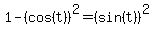 1+-+%28cos%28t%29%29%5E2+=+%28sin%28t%29%29%5E2