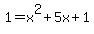 1+=+x%5E2+%2B+5x+%2B+1