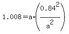 1.008=a%2A%280.84%5E2%2Fa%5E2%29