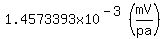 1.4573393x10^(-3)(mV/pa)