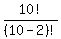 10!/(10-2)!