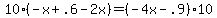 10%28-x+%2B+.6+-+2x%29+=+%28-4x+-+.9%2910