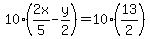 10%282x%2F5+-+y%2F2%29+=+10%2813%2F2%29