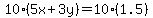 10%285x%2B3y%29=10%281.5%29