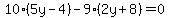10%285y-4%29-9%282y%2B8%29=0
