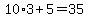 10%2A3+%2B+5+=+35