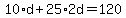10%2Ad+%2B+25%2A2d+=+120