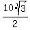 10%2Asqrt%283%29%2F2