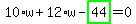 10%2Aw%2B12%2Aw-highlight_green%28+44+%29=0
