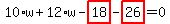 10%2Aw%2B12%2Aw-highlight_red%28+18+%29-highlight_red%28+26+%29=0
