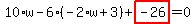 10%2Aw-6%2A%28-2%2Aw%2B3%29%2Bhighlight_red%28+-26+%29=0