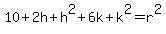 10+2h+h^2+6k+k^2=r^2