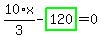 10%2F3%2Ax-highlight_green%28+120+%29=0