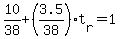 10%2F38+%2B+%283.5%2F38%29%2At%5Br%5D+=+1