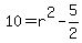 10=r^2-5/2