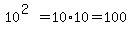 10%5E%282%29+=+10%2A10+=+100