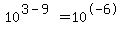 10%5E%283-9%29+=+10%5E-6