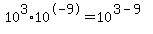 10%5E3%2A10%5E-9+=+10%5E%283-9%29