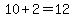 10+%2B+2=12